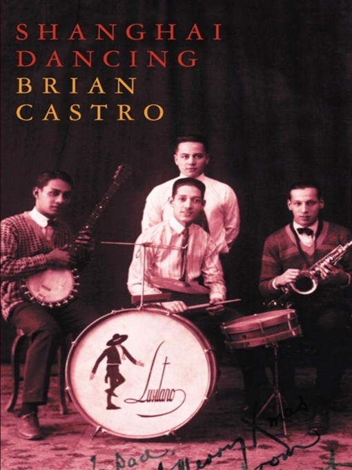 Title details for Shanghai Dancing by Brian Castro - Available